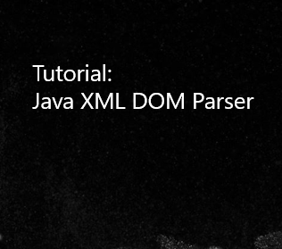 Tutorial Java XML DOM Parser